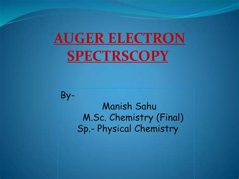 auger electron spectroscopy ppt|Formation of oxide layers on tungsten at low oxygen partial pressures.